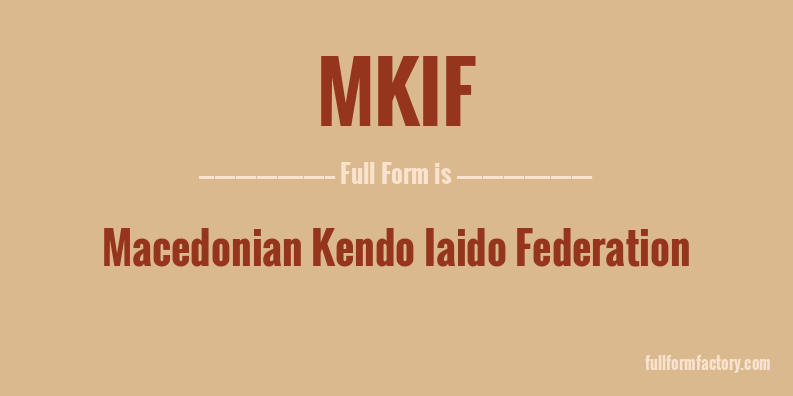 mkif-full-form