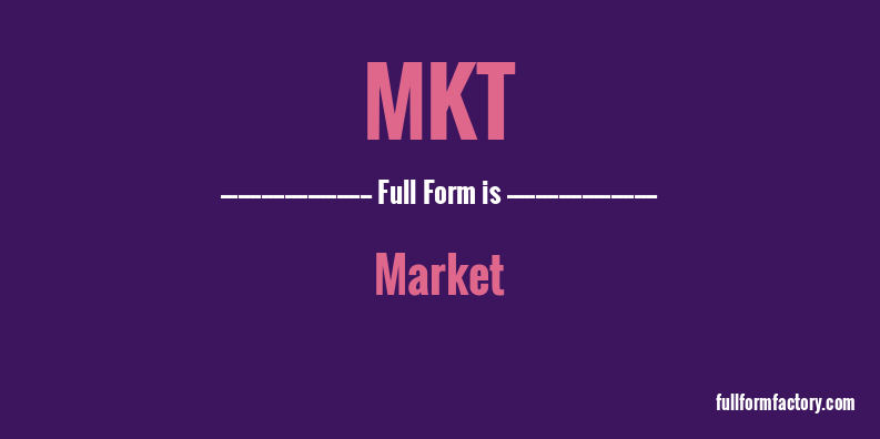 mkt-full-form