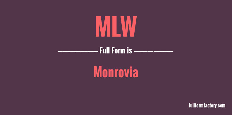mlw-full-form