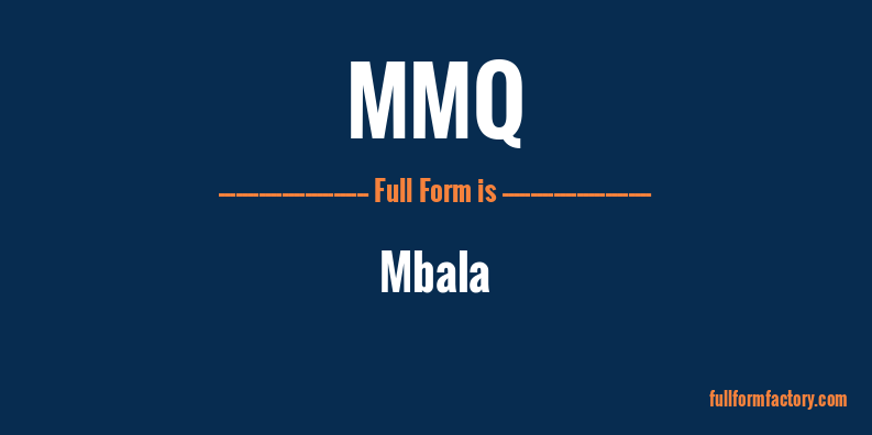 mmq-full-form