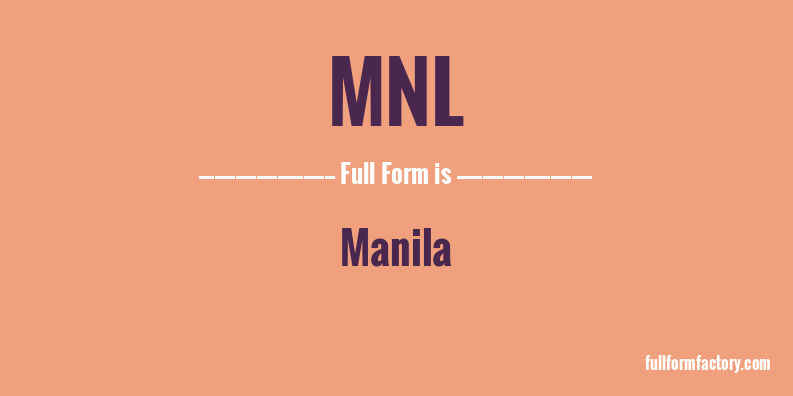 mnl-full-form