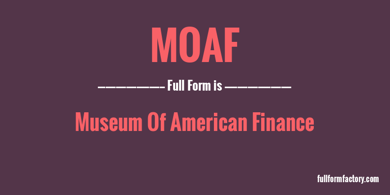 moaf-full-form