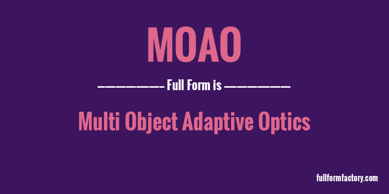 moao-full-form