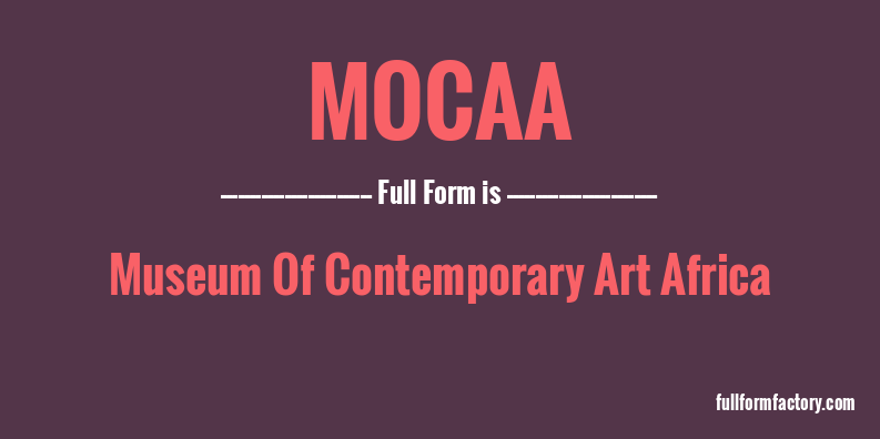 mocaa-full-form