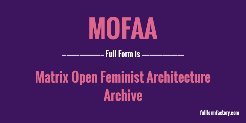 mofaa-full-form