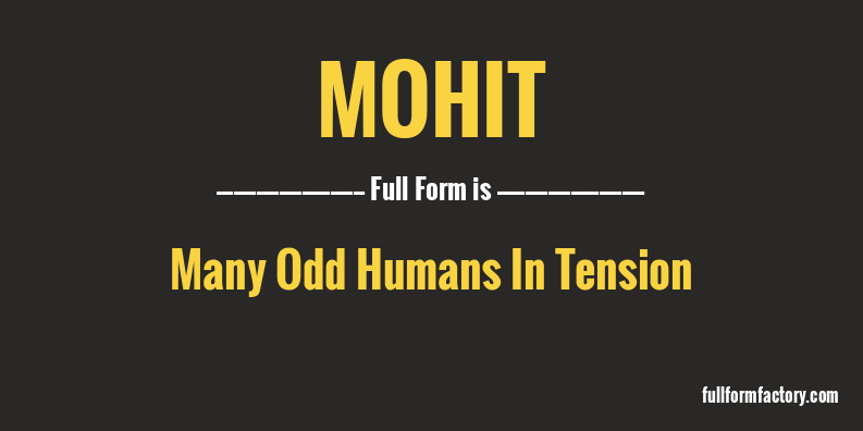 mohit-full-form