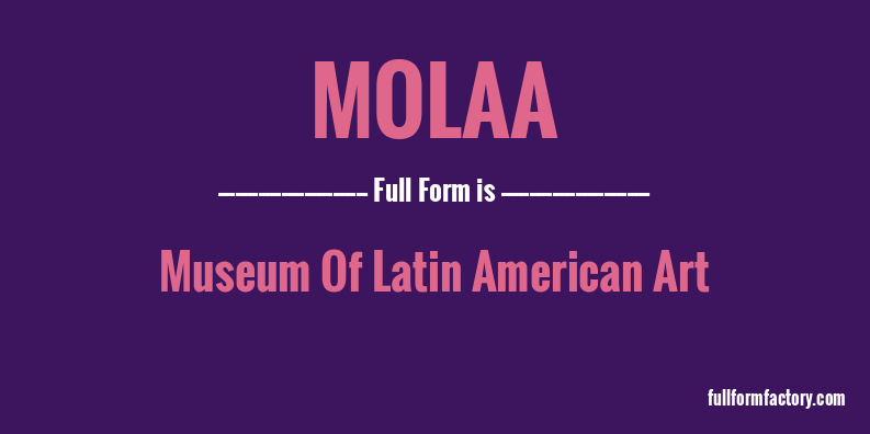 molaa-full-form