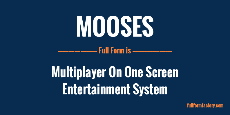 mooses-full-form