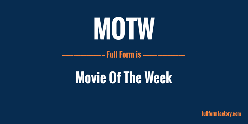 motw-full-form