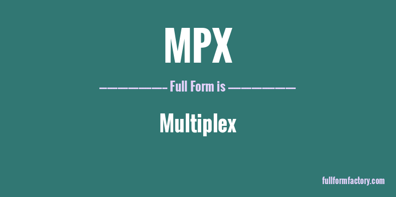 mpx-full-form