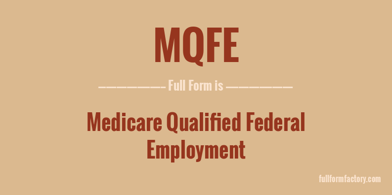 mqfe-full-form