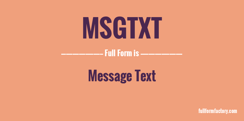 msgtxt-full-form