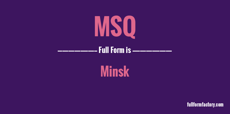 msq-full-form