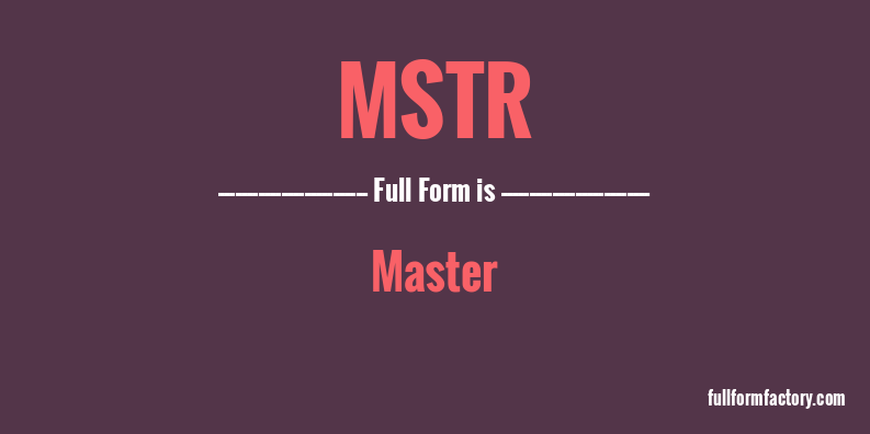 mstr-full-form