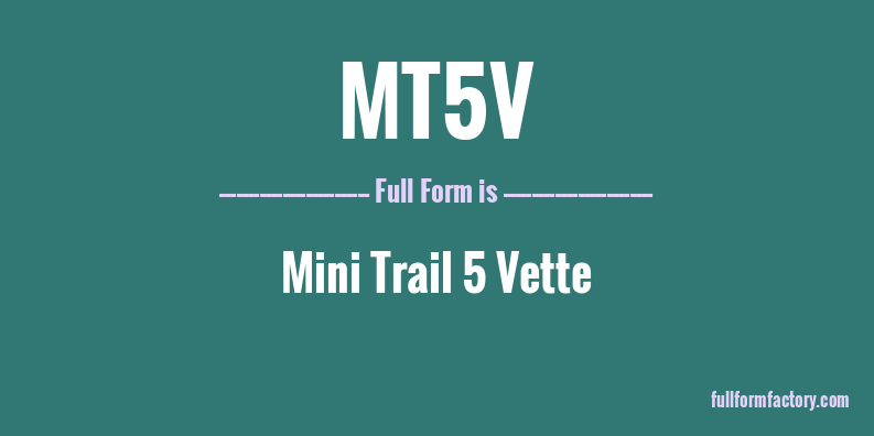 mt5v-full-form