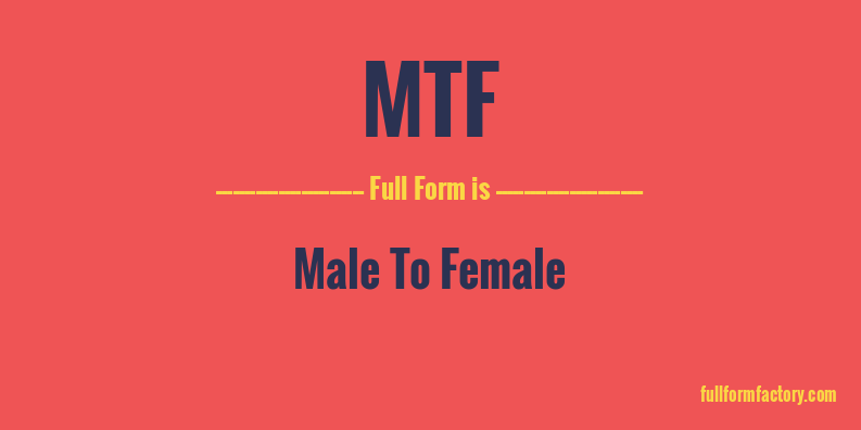 mtf-full-form