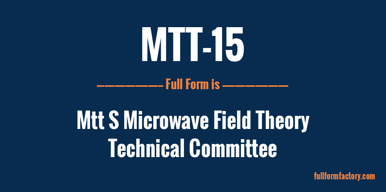 mtt-15-full-form
