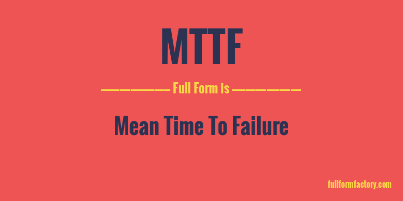 mttf-full-form