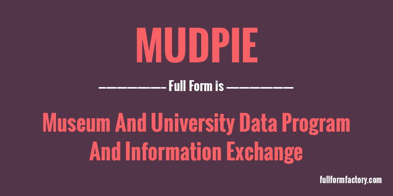 mudpie-full-form
