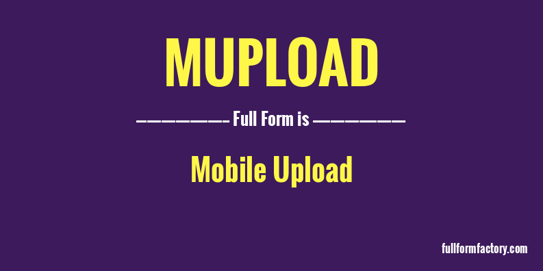 mupload-full-form