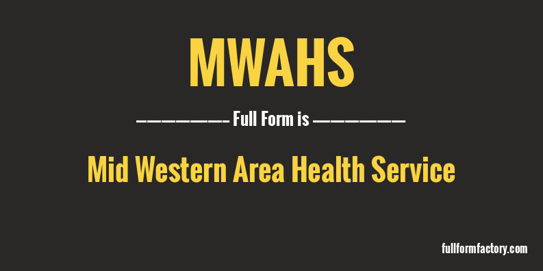 mwahs-full-form