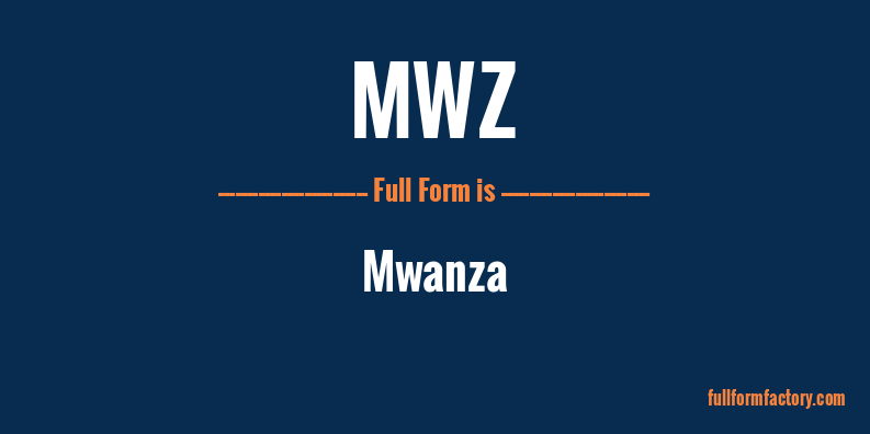 mwz-full-form