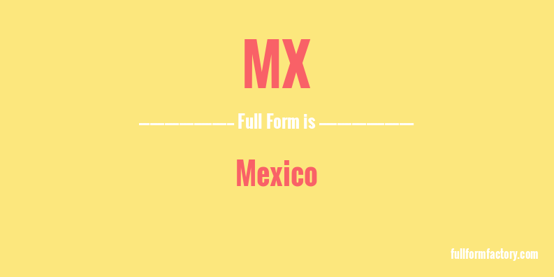 mx-full-form