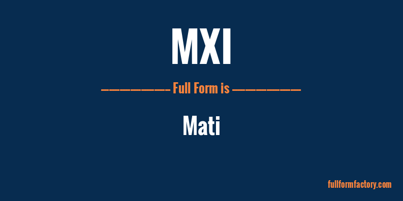 mxi-full-form