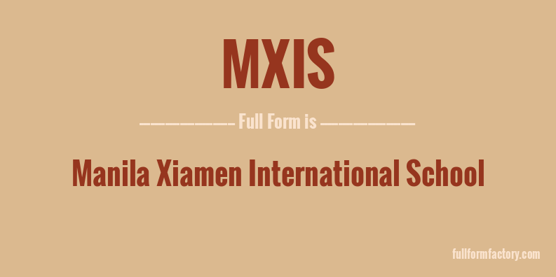 mxis-full-form
