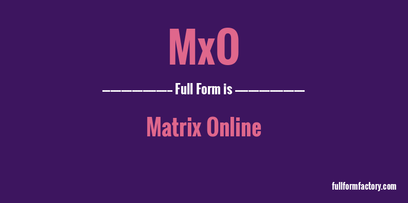 mxo-full-form