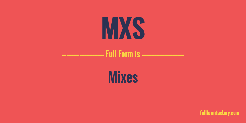 mxs-full-form