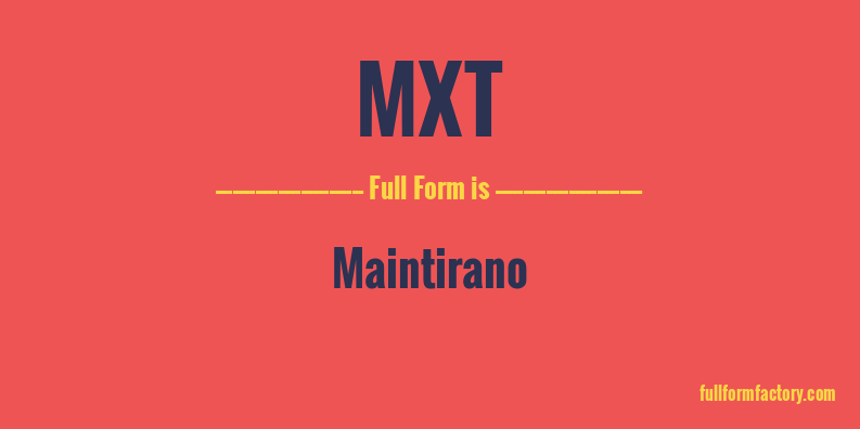 mxt-full-form