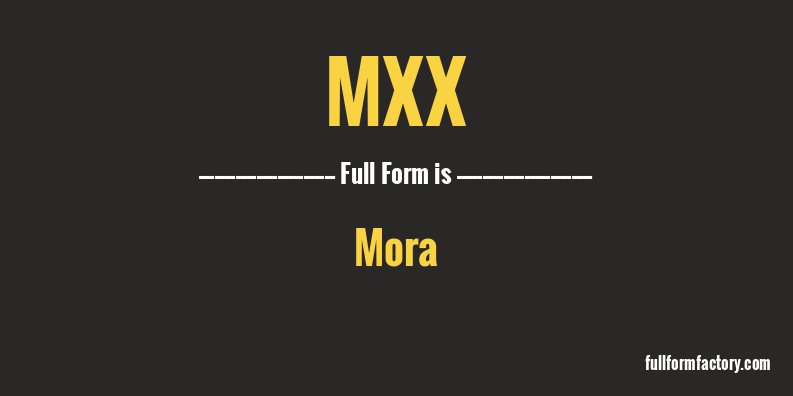 mxx-full-form