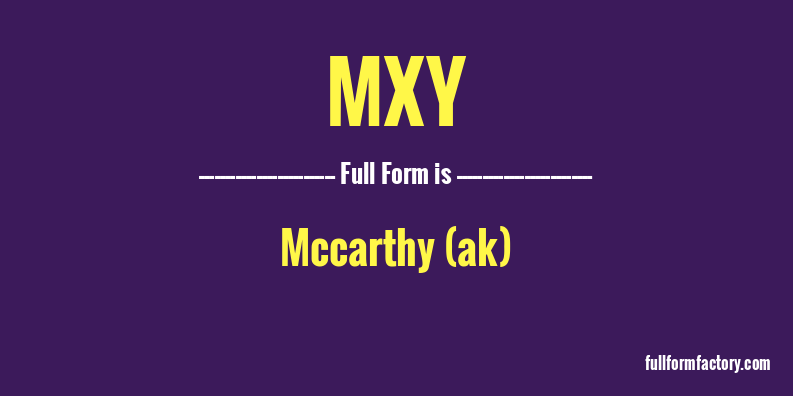mxy-full-form
