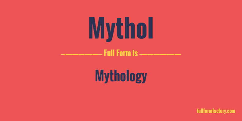 mythol-full-form