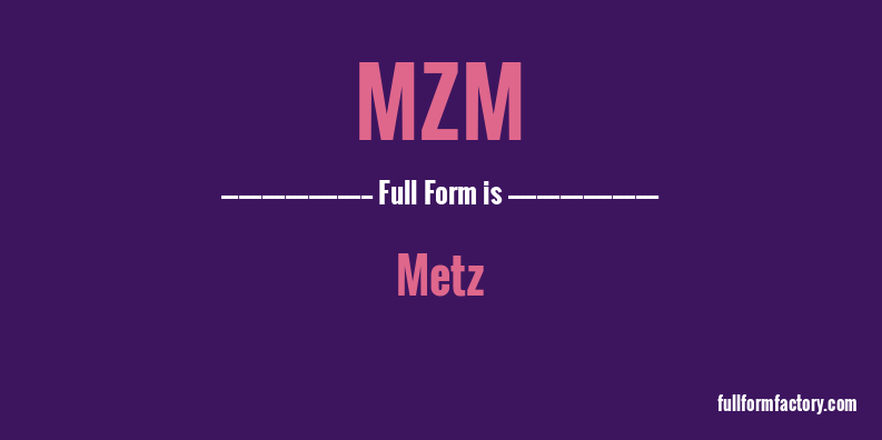mzm-full-form