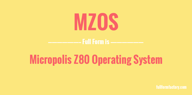 mzos-full-form
