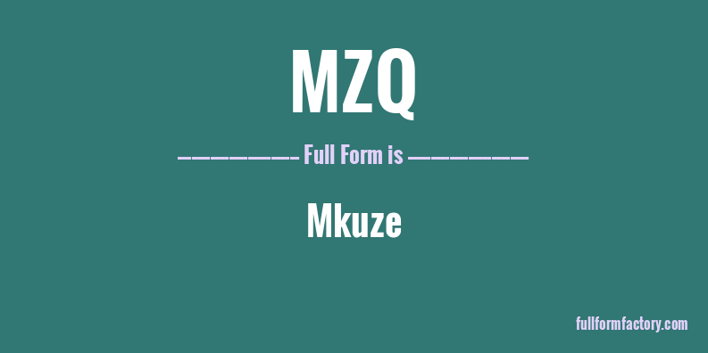mzq-full-form