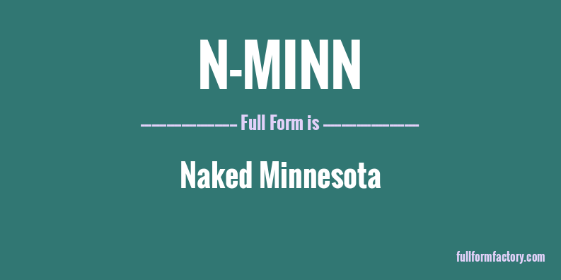 n-minn-full-form