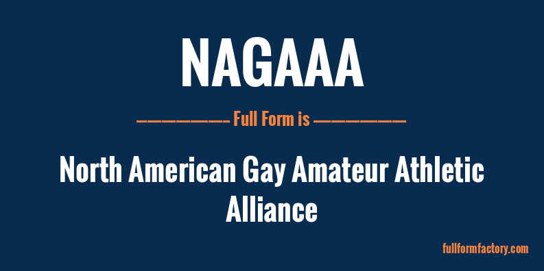 nagaaa-full-form