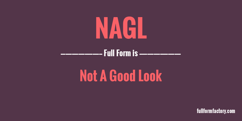 nagl-full-form