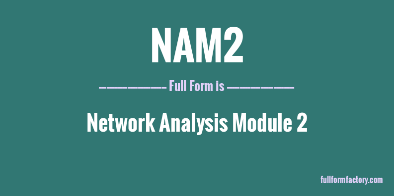nam2-full-form