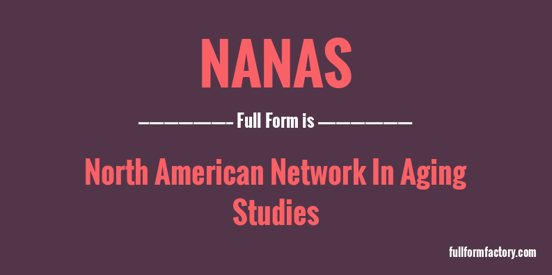 nanas-full-form