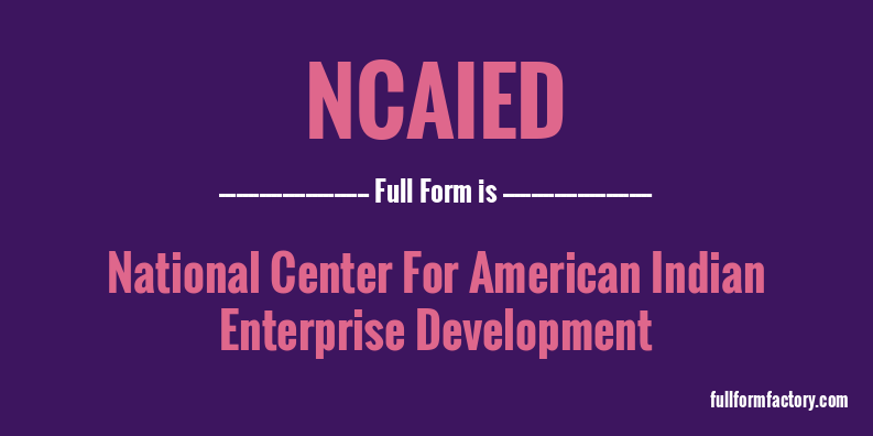 ncaied-full-form