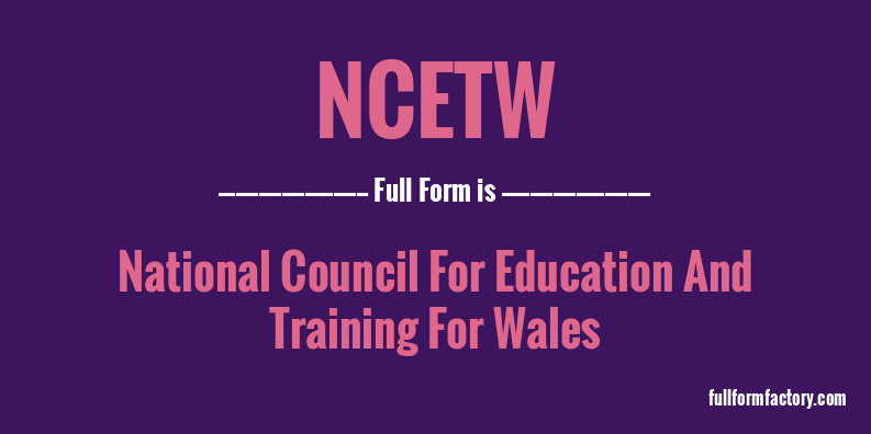 ncetw-full-form