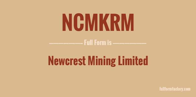 ncmkrm-full-form