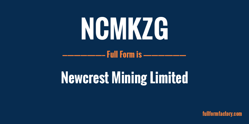 ncmkzg-full-form