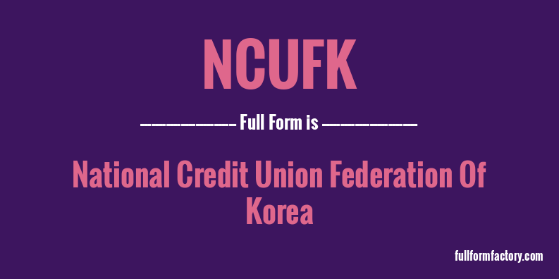 ncufk-full-form