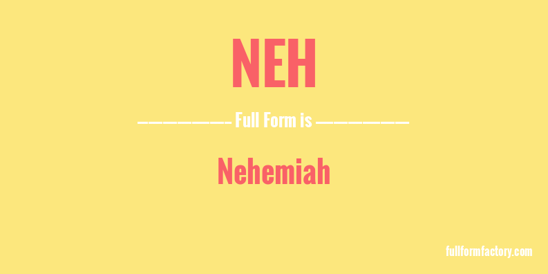 neh-full-form