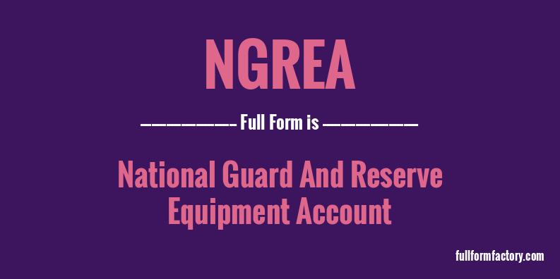 ngrea-full-form